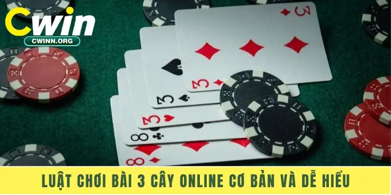 Luật chơi bài 3 cây online cơ bản và dễ hiểu