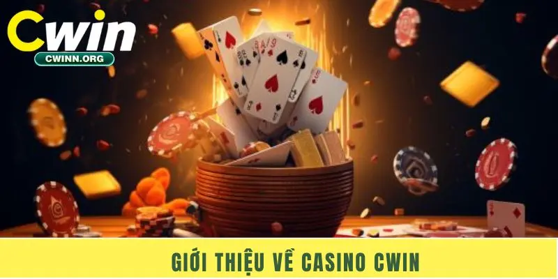 Giới thiệu về casino Cwin