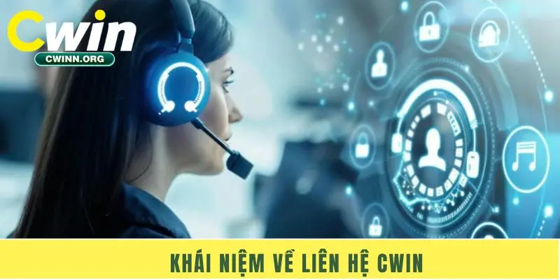 Khái niệm về liên hệ Cwin
