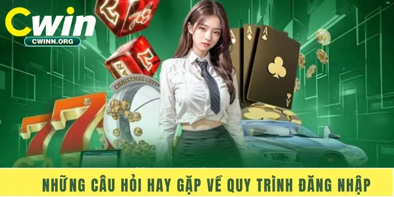 Những câu hỏi hay gặp về quy trình đăng nhập
