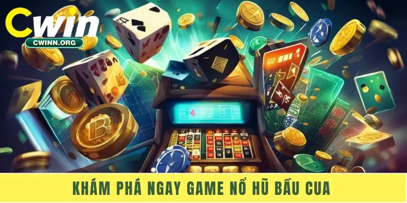 Khám phá ngay game nổ hũ Bầu Cua
